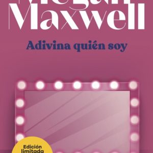 ADIVINA QUIÉN SOY - MEGAN MAXWELL