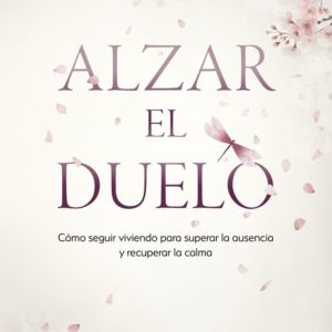 ALZAR EL DUELO - PAZ PADILLA