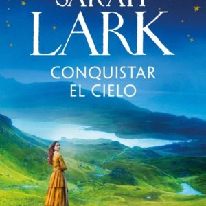 CONQUISTAR EL CIELO - SARAH LARK