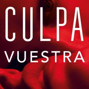 CULPA VUESTRA. CULPABLES 4 - MERCEDES RON