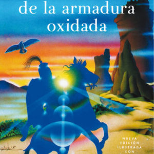 EL CABALLERO DE LA ARMADURA OXIDADA - ROBERT FISHER