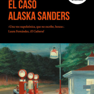 EL CASO DE ALASKA SANDERS - JÖEL DICKER