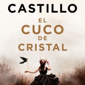 EL CUCO DE CRISTAL - JAVIER CASTILLO