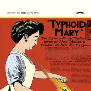 EL CURIOSO CASO DE MARY MALLON - ANTHONY BOURDAIN