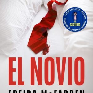EL NOVIO - FREIDA MCFADDEN