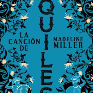 LA CANCIÓN DE AQUILES - MADELINE MILLER