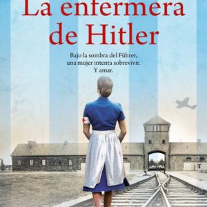 LA ENFERMERA DE HITLER - MANDY ROBOTHAM