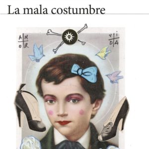 LA MALA COSTUMBRE - ALANA S. PORTERO