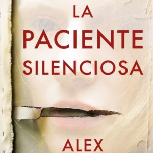LA PACIENTE SILENCIOSA - ALEX MICHAELIDES
