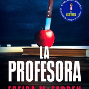 LA PROFESORA - FREIDA MCFADDEN