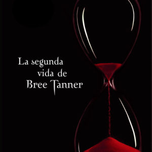 LA SEGUNDA VIDA DE BREE TANNER. CREPÚSCULO, 4 - STEPHENIE MEYER