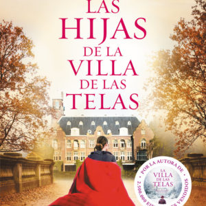 LAS HIJAS DE LA VILLA DE LAS TELAS. LA VILLA DE LAS TELAS, 2 - ANNE JACOBS