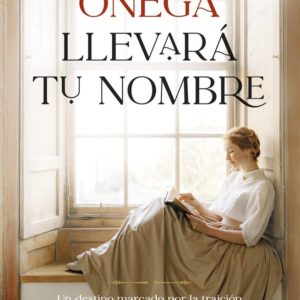 LLEVARÁ TU NOMBRE - SONSÓLES ÓNEGA