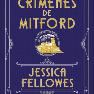 LOS CRÍMENES DE MITFORD - JESSICA FELLOWES