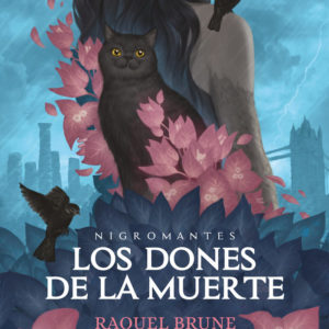 LOS DONES DE LA MUERTE. NIGROMANTES, 2 - RAQUEL BRUNE