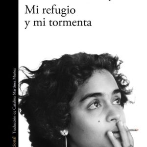 MI REFUGIO Y MI TORMENTA - ARUNDHATI ROY