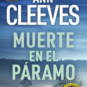 MUERTE EN EL PÁRAMO - ANN CLEEVES