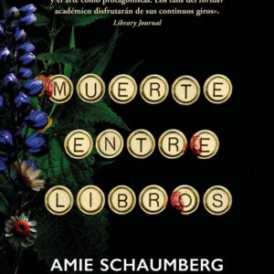 MUERTE ENTRE LIBROS - AMIE SCHAUMBERG