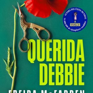 QUERIDA DEBBIE - FREIDA MCFADDEN