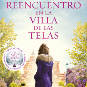 REENCUENTRO EN LA VILLA DE LAS TELAS. LA VILLA DE LAS TELAS, 6 - ANNE JACOBS