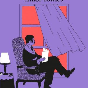 UN CABALLERO EN MOSCÚ - AMOR TOWLES