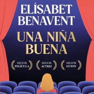 UNA NIÑA BUENA - ELÍSABET BENAVENT